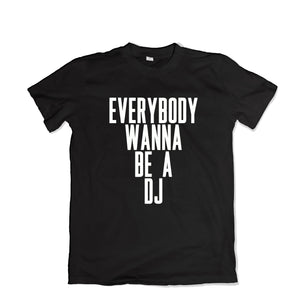 Everybody Wanna Be A DJ Tee - TOPS, TSS CUSTOM GRPHX, SNEAKER STUDIO, GOLDEN GILT, DESIGN BY TSS