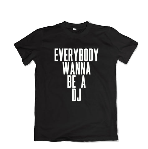 Everybody Wanna Be A DJ Tee - TOPS, TSS CUSTOM GRPHX, SNEAKER STUDIO, GOLDEN GILT, DESIGN BY TSS