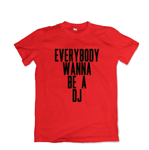 Everybody Wanna Be A DJ Tee - TOPS, TSS CUSTOM GRPHX, SNEAKER STUDIO, GOLDEN GILT, DESIGN BY TSS