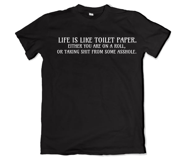 Life is Like T-shirt