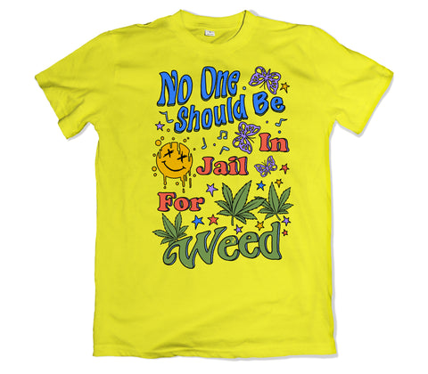 No One Shoud be in Jail for Weed Tee