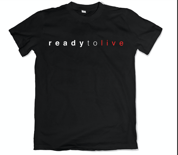 Ready To Live Tee
